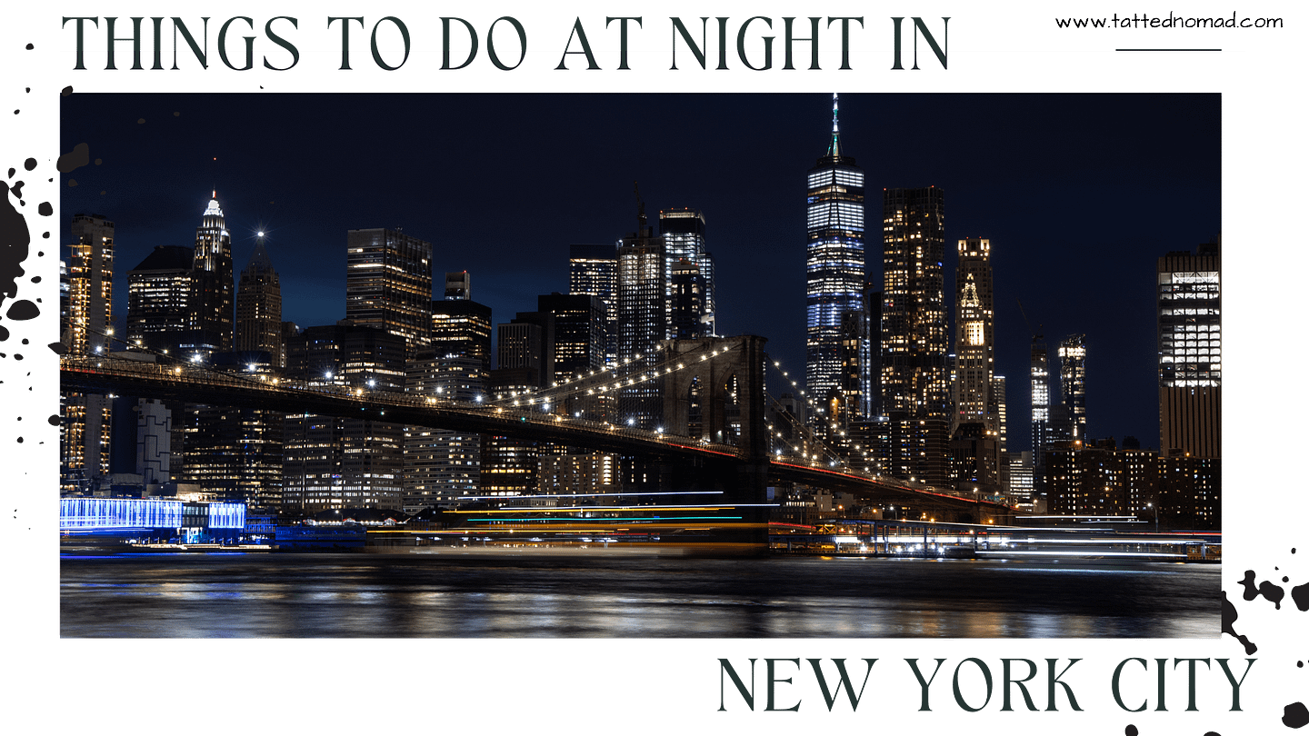 Top 6 Amazing Things To Do In New York City At Night