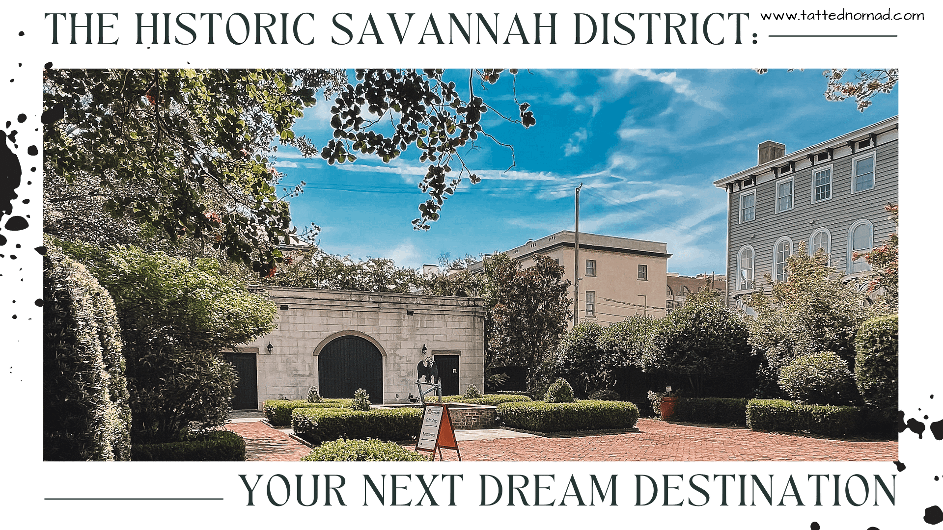 The Historic Savannah District Your Next Dream Destination 8909